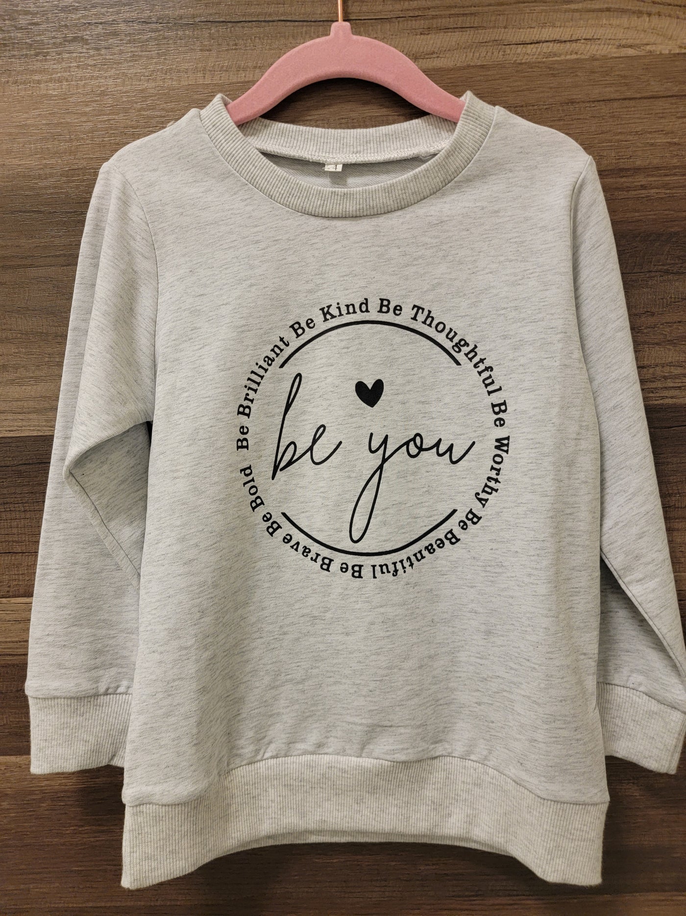 Be You Sweatshirt